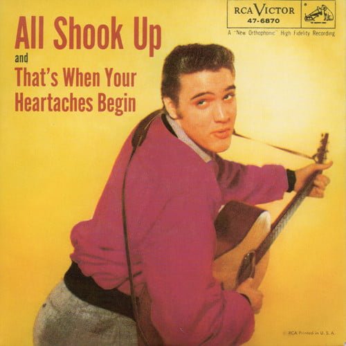 ALL SHOOK UP - THAT'S WHEN YOUR HEARTACHES BEGIN