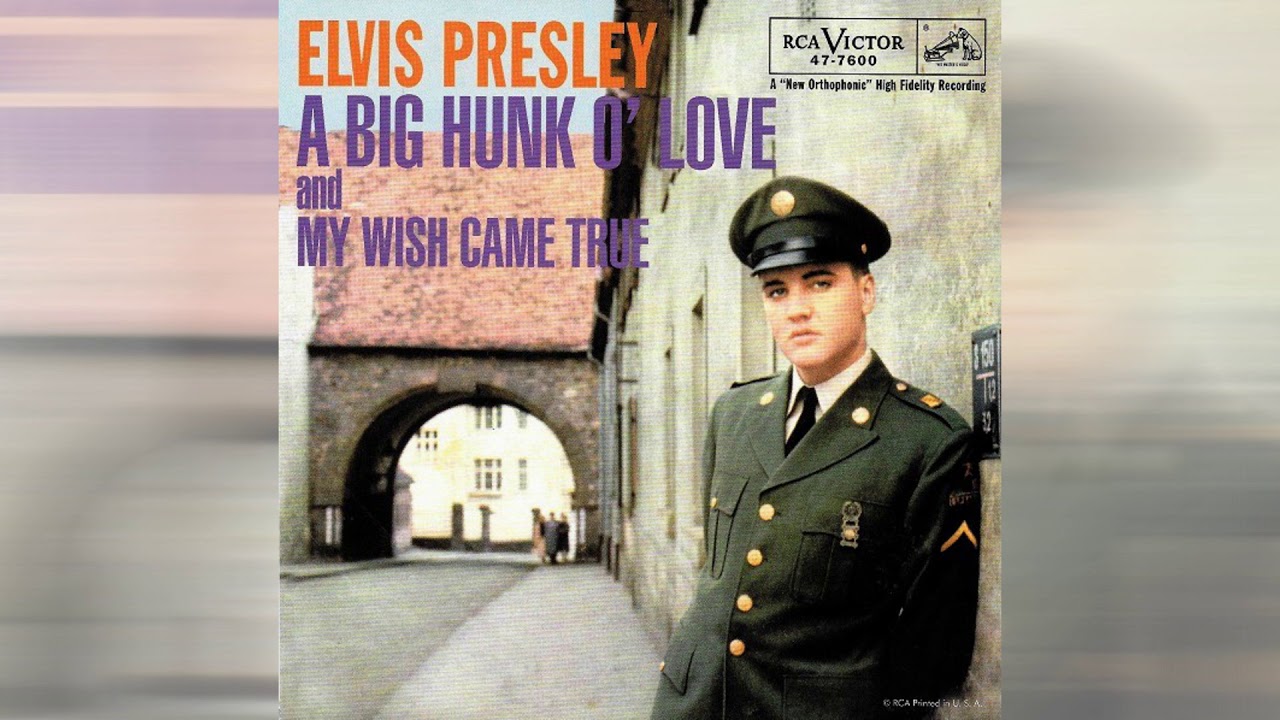 "A Big Hunk O’ Love": Elvis Presley