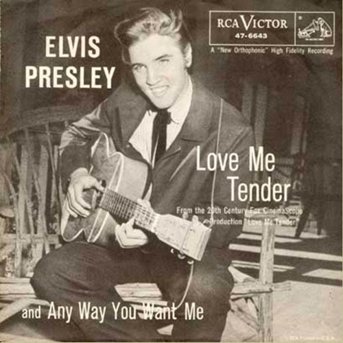 Elvis Presley 1956 single LOVE ME TENDER – ANY WAY YOU WANT ME (THAT’S HOW I WILL BE)
